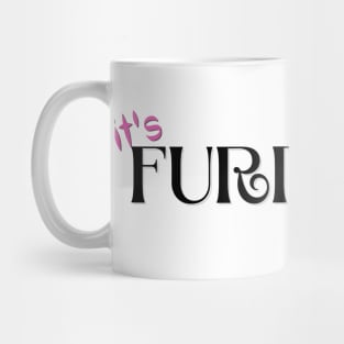 it's furrfect! Mug